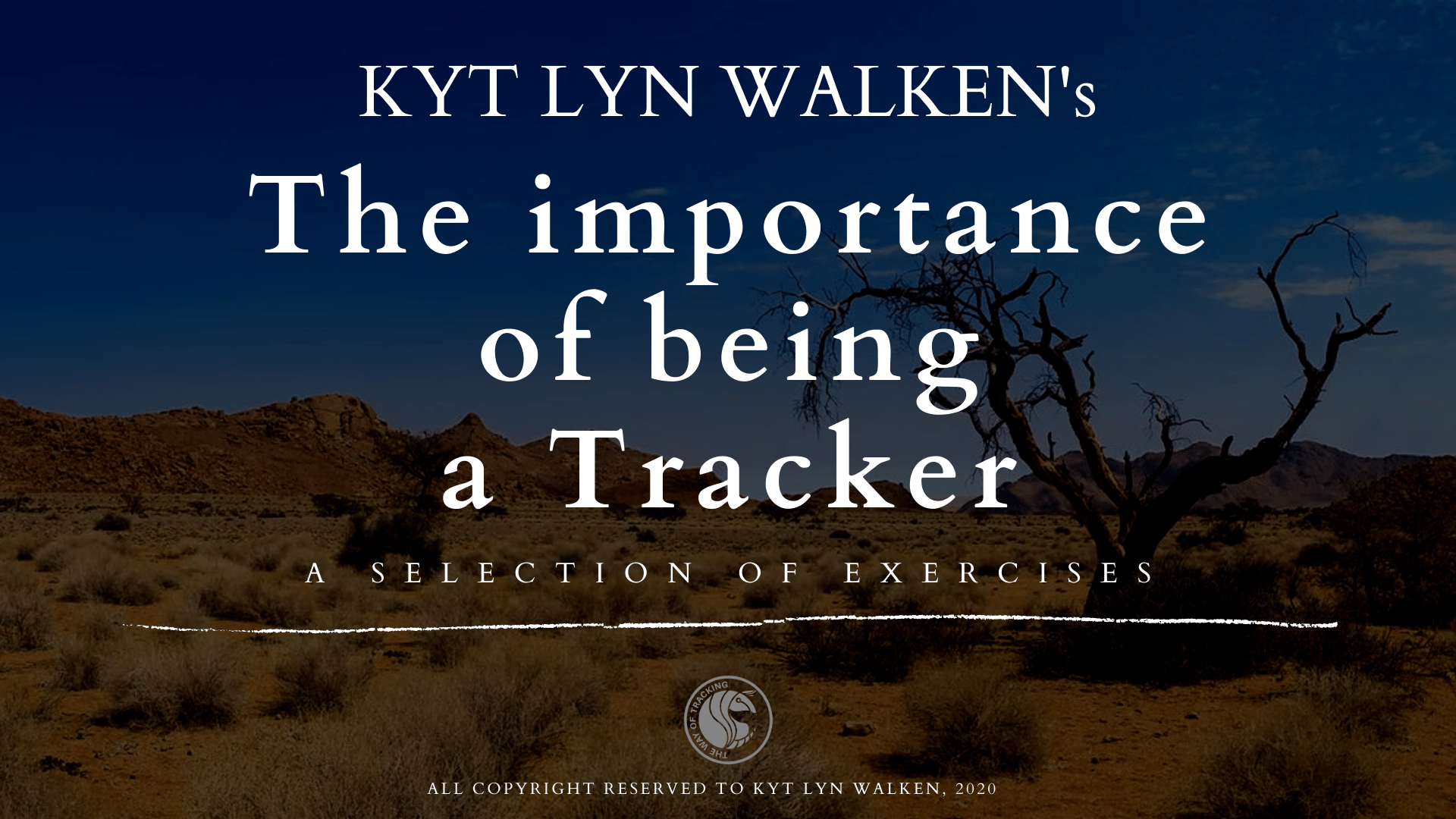 The importance of Being a Tracker